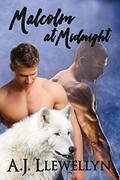 Malcolm At Midnight by A.J. Llewellyn
