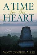 A Time for the Heart by Nancy Campbell Allen