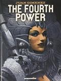 The Fourth Power: Oversized Deluxe (Le Quatrième Pouvoir #1-4) by Juan Giménez
