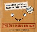 The Gift Inside the Box by Adam Grant