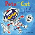 Pete the Cat: Out of This World by James Dean