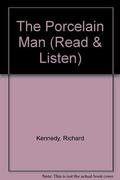 The Porcelain Man  (Read and Listen)  (Read & Listen) by Richard Kennedy