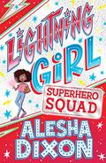Superhero Squad (Lightning Girl #2) by Alesha Dixon