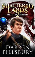 The Fall Of Blackstone (Shattered Lands #2) by Darren Pillsbury