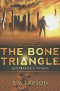 The Bone Triangle (Unspeakable Things #2) by Benjamin L. Darcie