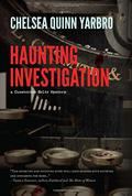 Haunting Investigation (Chesterton Holte, Gentelman Haunt Mystery #1) by Chelsea Quinn Yarbro