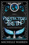 Protecting Truth by Michelle Warren