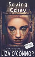 Saving Casey (Requires Rescue #2) by Liza O'Connor