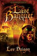 The Last Banquet (Bell Mountain #4) by Lee Duigon