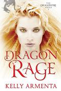 Dragon Rage (Dragonfire #2) by Kelly Armenta