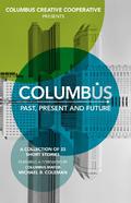 Columbus: Past, Present and Future by Robert Alexander