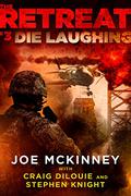 Die Laughing (The Retreat #3) by Joe McKinney