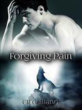 Forgiving Pain (Omega Born #3) by C.R. Guiliano