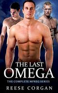 The Last Omega: The Complete Series (The Last Omega #1-3) by Reese Corgan