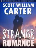 Strange Romance by Scott William Carter
