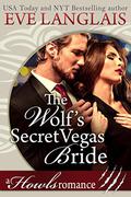 The Wolf's Secret Vegas Bride by Eve Langlais