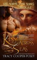 Kiss Across Seas (Kiss Across Time #6) by Tracy Cooper-Posey