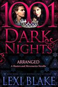Arranged: A Masters and Mercenaries Novella by Lexi Blake, Ryan West