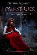 Love-Struck  (Arrowed Series Book 2) by Gryffin Murphy