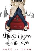 Things I Know About Love by Kate le Vann