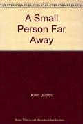 A Small Person Far Away (Out of the Hitler Time #3) by Judith Kerr