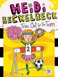 Heidi Heckelbeck Tries Out for the Team (Heidi Heckelbeck #19) by Wanda Coven