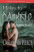 Heirs to Darkisle  (Darkisle #1) by Cassandra Pierce
