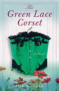 The Green Lace Corset (Anne McFarland #3) by Jill G. Hall