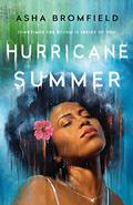 Hurricane Summer by Asha Ashanti Bromfield