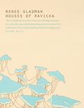 Houses of Ravicka (Ravicka #4) by Renee Gladman