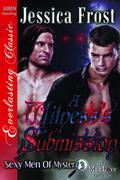 A Witness's Submission (Sexy Men of Mystery #3) by Jessica Frost