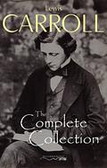 The Complete Collection  (Illustrated) by Lewis Carroll
