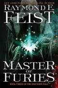 Master of Furies (The Firemane Saga #3) by Raymond E. Feist