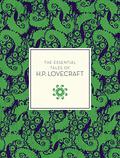 The Essential Tales of H.P. Lovecraft by Peter Cannon