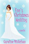 Eve's Christmas Wedding (Christmas Central #6) by Caroline Mickelson