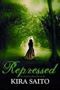 Repressed (Arelia LaRue #6) by Kira Saito