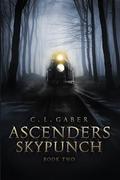 Skypunch (Ascenders #2) by C.L. Gaber