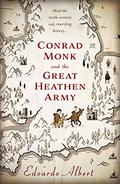 Conrad Monk and the Great Heathen Army by Edoardo Albert