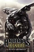 Robots Beyond by William D. Carl