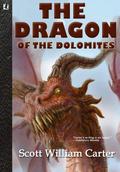 The Dragon of the Dolomites by Scott William Carter