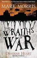 The Wraiths of War by Mark Morris