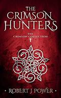 The Crimson Hunters: A Dellerin Tale  (1) by Robert J. Power