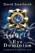 Eye of Dominion (Labyrinth of Labyrinths #2) by David Staniforth