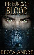 The Bonds of Blood by Becca Andre