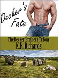 Decker's Fate (The Decker Brothers Trilogy #1) by K.R. Richards