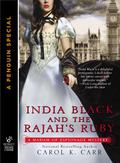 India Black and the Rajah's Ruby (Madam of Espionage #0.5) by Carol K. Carr