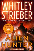 Alien Hunter (Alien Hunter #1) by Whitley Strieber