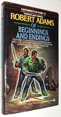 Of Beginnings and Endings (Castaways in Time #6) by Robert Adams