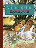 Hooves of Fire  (Minnie & Moo) by Denys Cazet