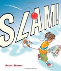 Slam!: A Tale of Consequences by Adam Stower